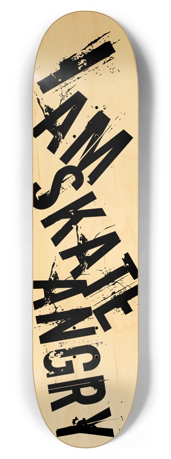 I AM SKATE ANGRY 7-7/8 Skateboard Deck