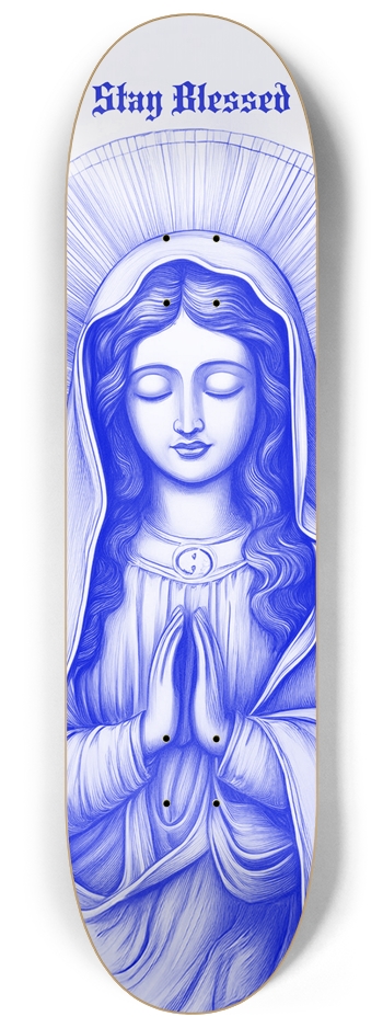 Stay Blessed Skateboard Guadalupe Skateboard 8-1/4 Skateboard Deck