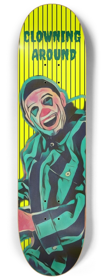 Clowning Around 8.25 8-1/4 Skateboard Deck