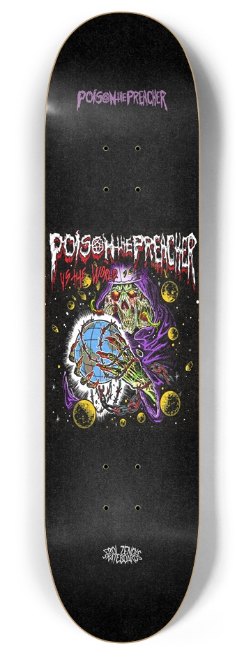 Poison the Preacher VS The World! 8 Inch Skateboard Deck