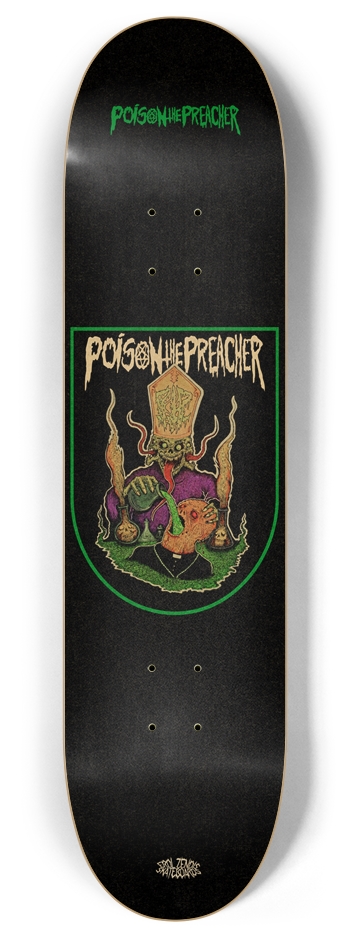 Poison the Preacher - Edición Parche Verde 8 Inch Skateboard Deck