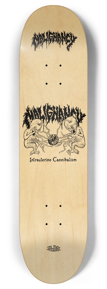 MALIGNANCY (ALL Natural) 8 Inch Skateboard Deck