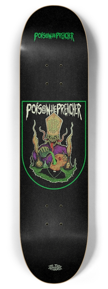Poison the Preacher - Edición Parche Verde + GLOW 8 Inch Skateboard Deck
