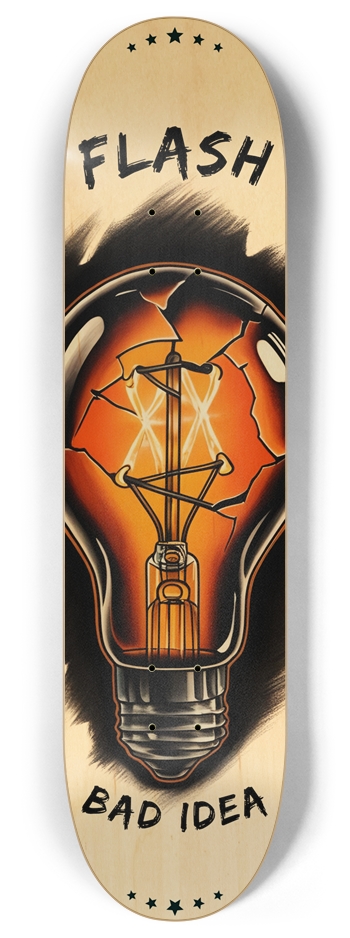 FLASH - BAD IDEA (Wood) 8 Inch Skateboard Deck