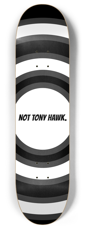 Not Tony Hawk 3 8 Inch Skateboard Deck