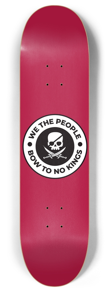 We The People Bow To No Kings Skateboard Deck – 7-Ply Canadian Maple, Protest Graphic 8 Inch Skateboard Deck