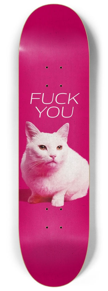 Fuck You 8-1/4 Skateboard Deck