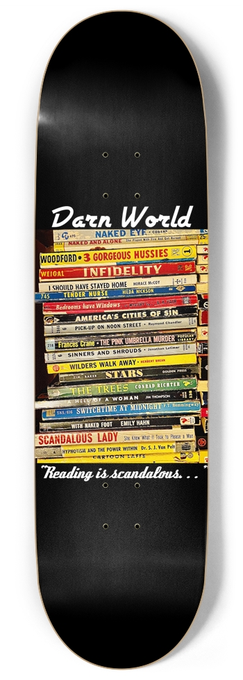 DARN WORLD BOOK CLUB Reading is Scandalous 9” 9 Inch Skateboard