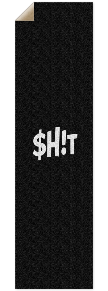 SHITTY GRIPTAPE
