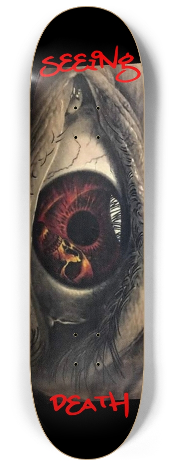 Seeing Death  8-1/4 Skateboard Deck