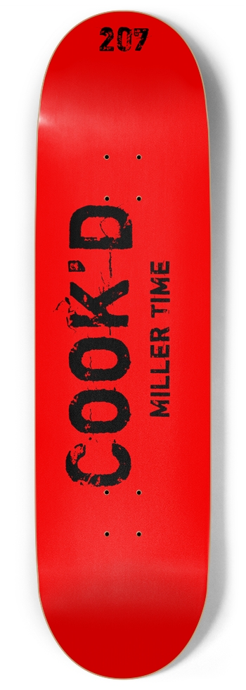 Cook’d Miller Time 9 inch skate deck 9 Inch Skateboard