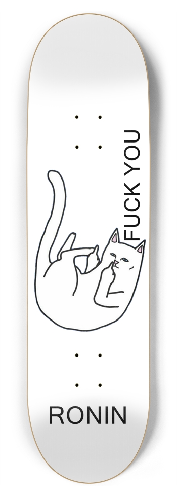 RONIN DECKS Fuck You White Cat Variant 8-3/4 Inch Skateboard