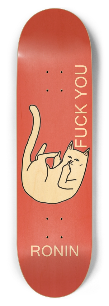 RONIN DECKS Fuck You Red Cat Variant 8-3/4 Inch Skateboard