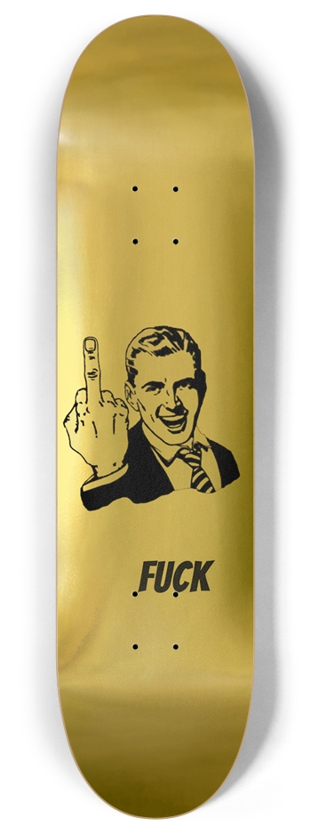 RONIN GOLD FUCK YOU BUDDY DECK 8 Inch Skateboard Deck