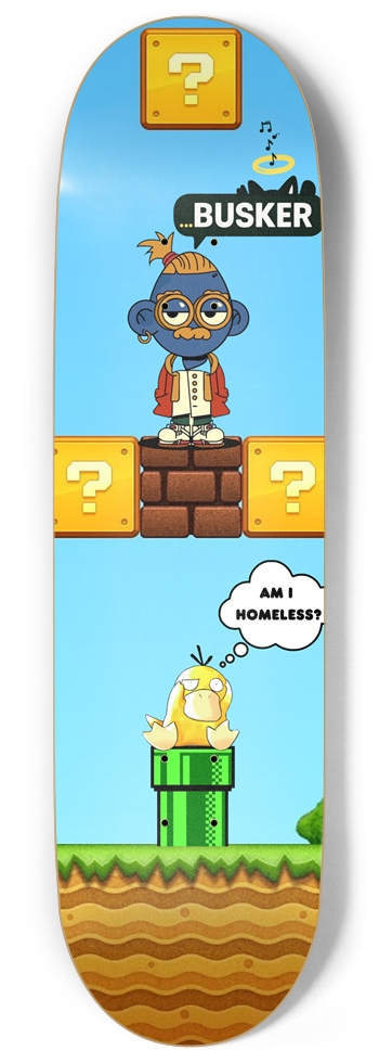 Psyduck "Am I Homesless" 9" Skateboard 9 Inch Skateboard