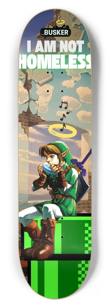 Link "I AM NOT HOMELESS" ...BUSKER 8.5 Skateboard