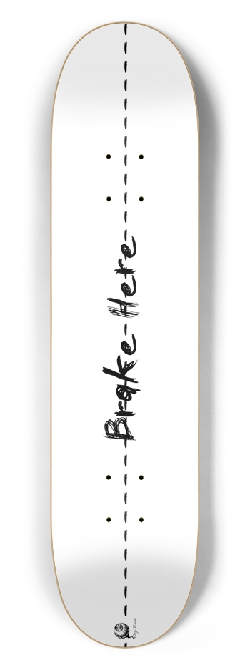 Brake Here 2 White 7.50 7-1/2 Skateboard Deck