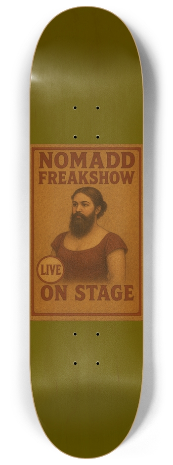 NOMADD Freakshow “Bearded Lady” 8-1/4 Skateboard Deck