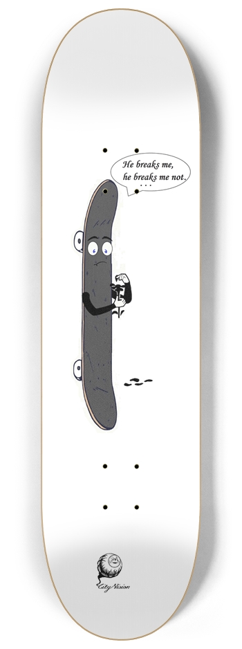He Breaks Me 8.25 8-1/4 Skateboard Deck