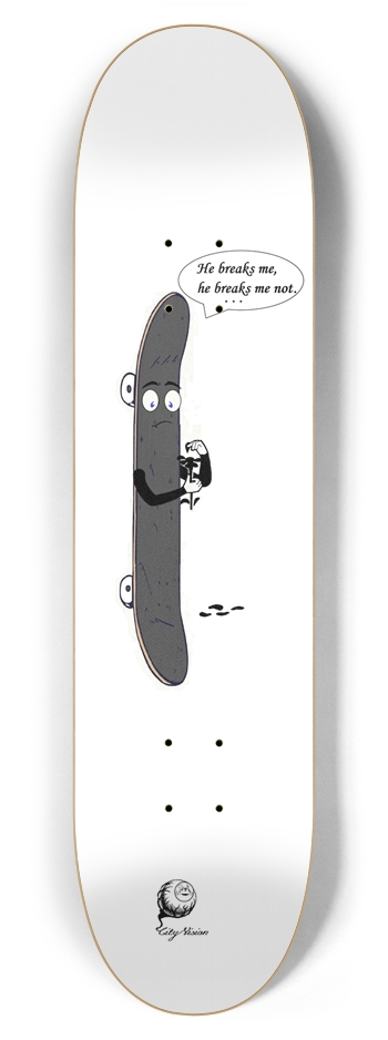 He Breaks Me 7.87 7-7/8 Skateboard Deck