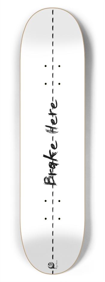 Brake Here 2 White 7.75 7-3/4 Skateboard Deck