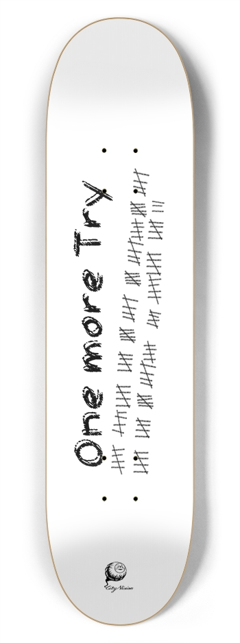 One More Try White 7.75 7-3/4 Skateboard Deck