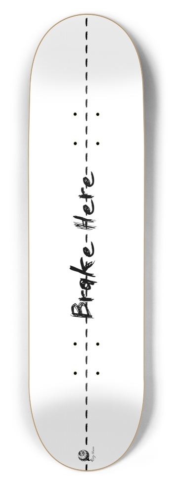 Brake Here 2 White 8.50 8-1/2 Skateboard Deck