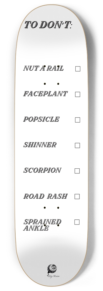 To Don't List White 9.00 9 Inch Skateboard