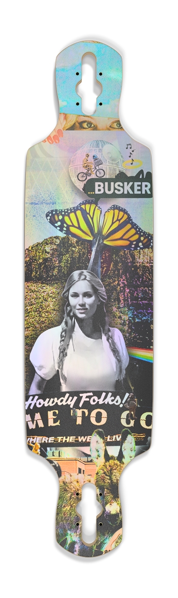 Howdy Folks! Me To Go...BUSKER Drop Through Longboard (Holographic)