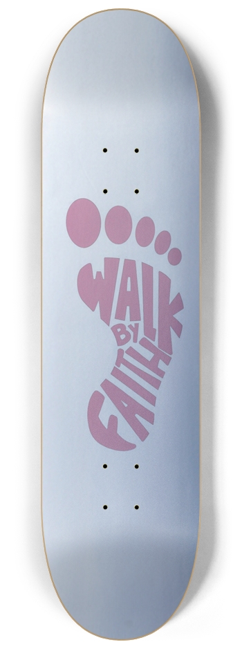 walk by faith 8-1/4 Skateboard Deck