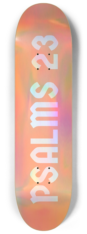 PSALMS 23 8-1/4 Skateboard Deck