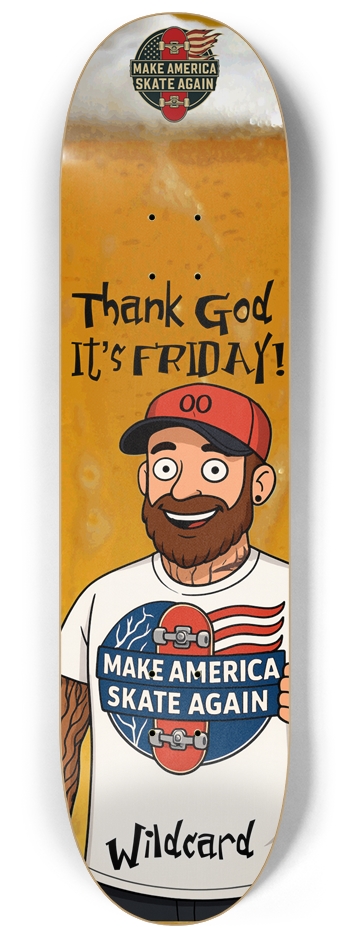 MASA Friday Beer Thirty Wildcard 8.25 Deck 8-1/4 Skateboard Deck