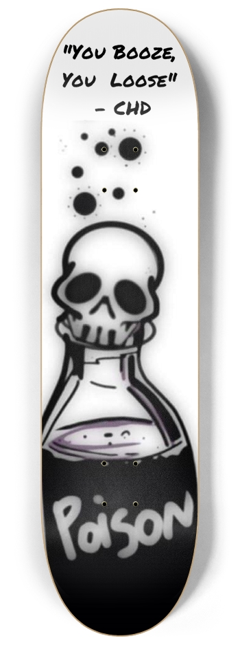 You Booze You Loose 8-1/4 Skateboard Deck