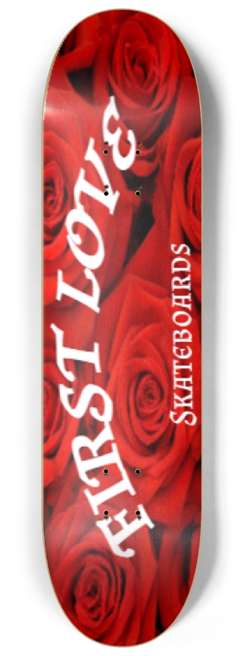 FIRST LOVE ROSES 8.25 8-1/4 Skateboard Deck