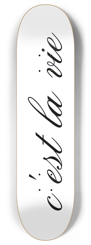 c'est la vie Skateboard