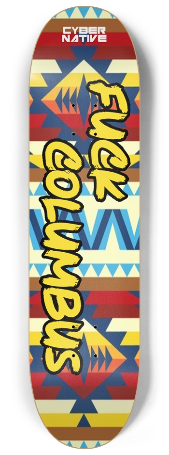 F*** Columbus - Yellow - 8 1/4 Inch 8-1/4 Skateboard Deck