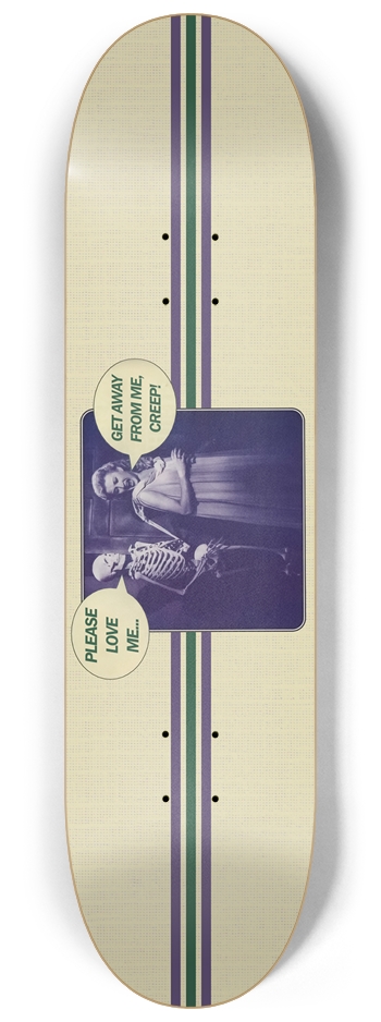 Please Love Me... 8-1/4 Skateboard Deck