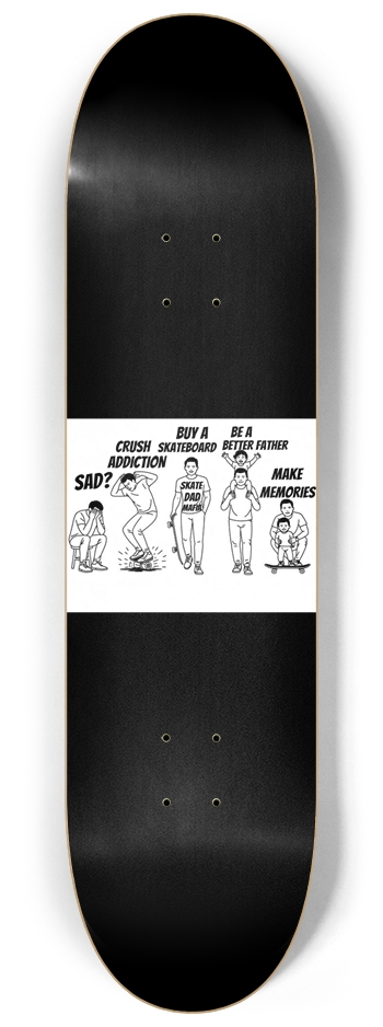 Evolution of a broken dad 8-1/4 Skateboard Deck