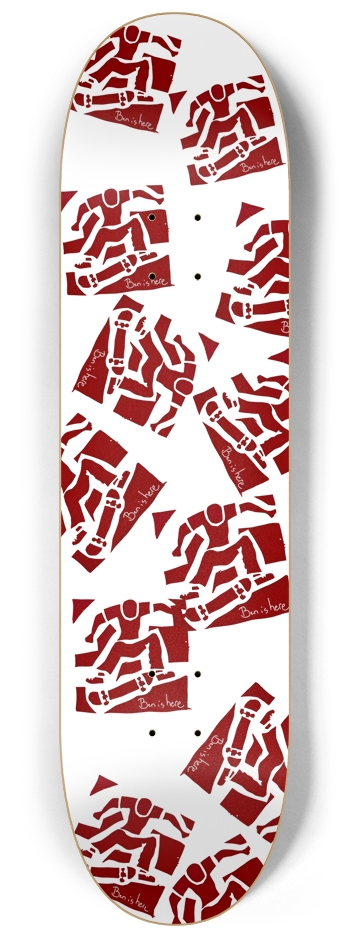Ben is here 8-1/4 Skateboard Deck