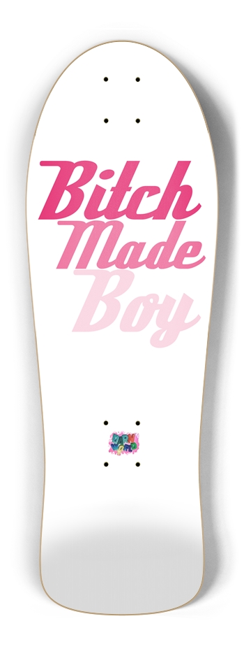 BITCH MADE BOY 10.25” White Old School Old School Shape