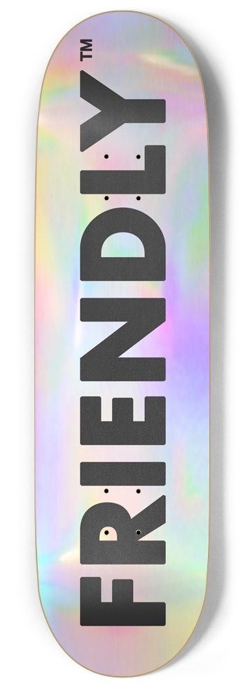 FRIENDLY™ #001 (Holographic) - 9 9 Inch Skateboard
