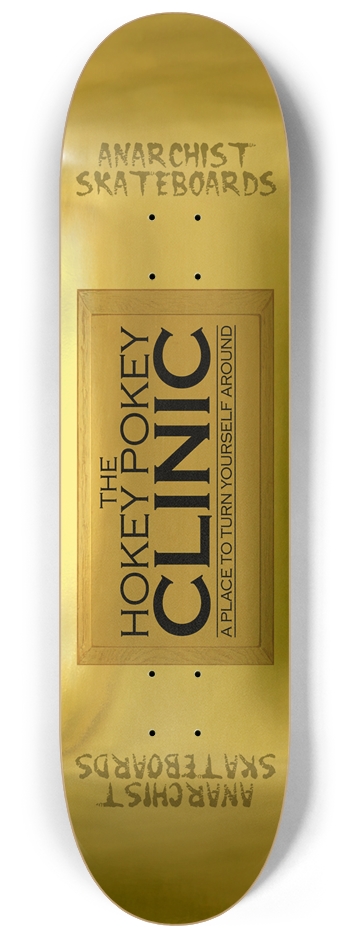 ANARCHIST HOKEY POKEY LIMITED EDITION OF 150 8-1/4 Skateboard Deck
