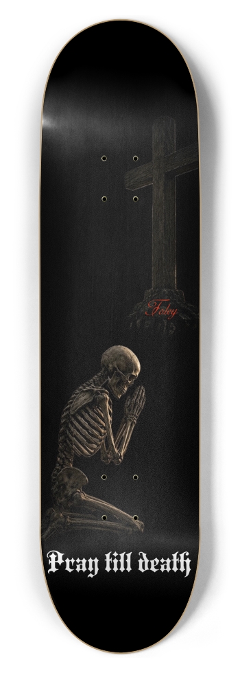 Foley “ pray till death”