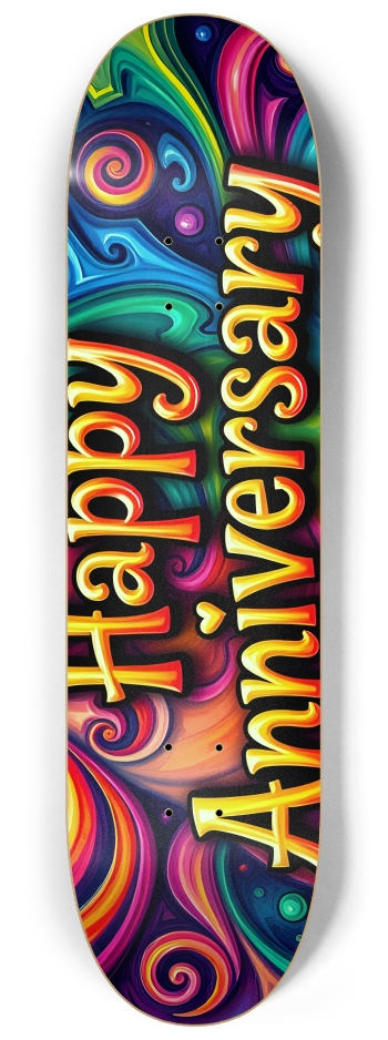 Psychedelic Airbrush Happy Anniversary #1 #2 8-1/4 Skateboard Deck