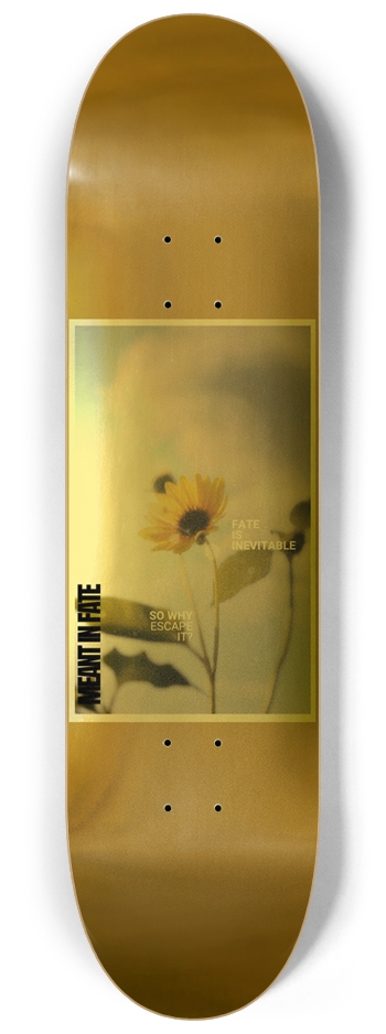"Fate is Inevitable" 8.25 gold foil