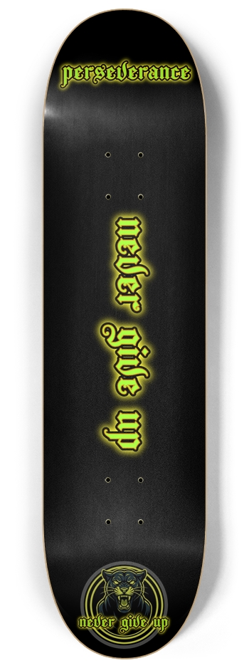 NEVER GIVE UP Large Letters Skatedeck