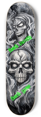 Fuck Dying skateboard deck