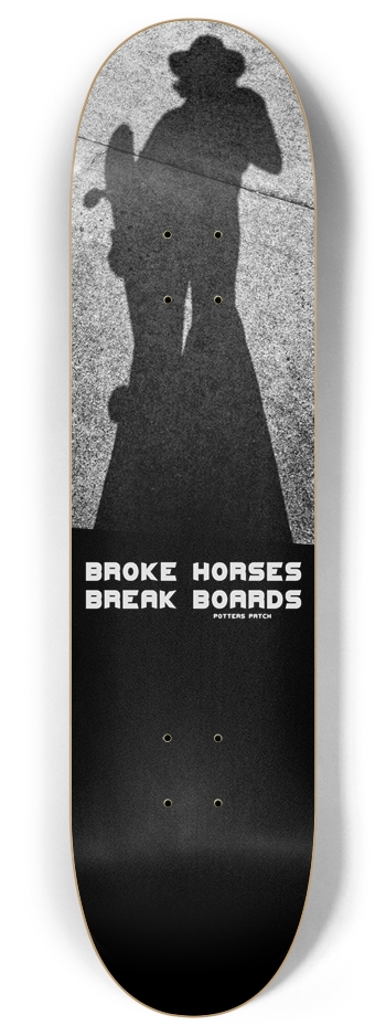 Broke Horses Break Boards Cowgirl Skateboard